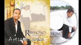 Video thumbnail of "Raymond Severino - A Mi Lado Camina (Acústico) (Audio)"