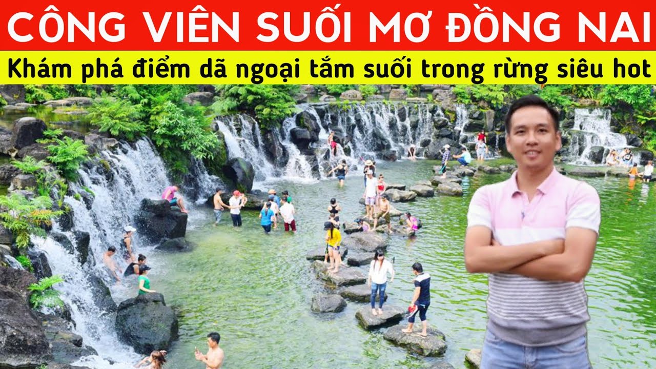 khu du lịch sinh thái suối mơ quận 9 New ♦️Khám phá CÔNG VIÊN SUỐI MƠ ở Đồng Nai | Điểm Dã Ngoại Cuối Tuần Lý Tưởng Gần Sài Gòn | XÊ DỊCH TV