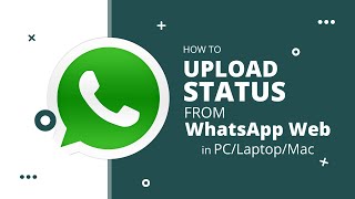 How to Upload Status from Whatsapp Web in PC/Laptop/Mac screenshot 3