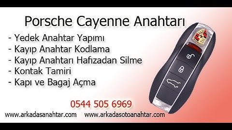 Porsche Cayenne yedek ve kayıp anahtar kodlama, kontak ve anahtar tamiri maymuncukla kapı bagaj açma