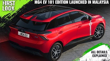 MG4 EV 101 Edition Launched In Malaysia - Price From RM130k - Explained All Spec, Features And More