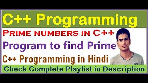 Prime Numbers in C++ |  C++ Programming in Hindi