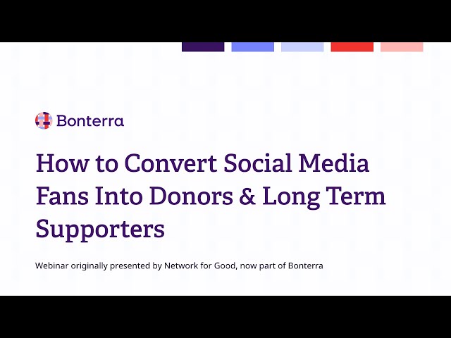 Watch How to convert social media fans into donors and long-term supporters on YouTube.