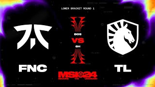 MSI 2024 - FNC vs TL // Playoffs Day 5