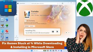 Fix Games Stuck at % While Downloading & Installing in Microsoft Store
