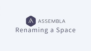 Rename a Space | Assembla Basics