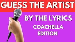 Guess the Coachella Artist by the Lyrics