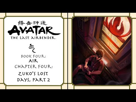 Avatar Book 4: Air | Episode 4.5 - "Zuko's Lost Days, Part 2" (Dubbed Motion Comic) - Avatar Book 4: Air | Episode 4.5 - "Zuko's Lost Days, Part 2" (Dubbed Motion Comic)