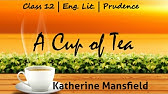 English Short Story A Cup Of Tea By Katherine Mansfield Stories Explained In Hindi For Exams Youtube