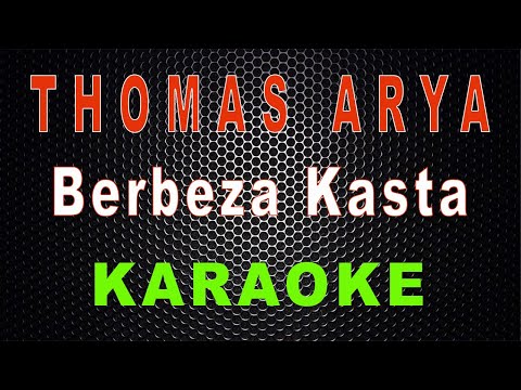 Thomas Arya - Berbeza Kasta (Karaoke) | LMusical