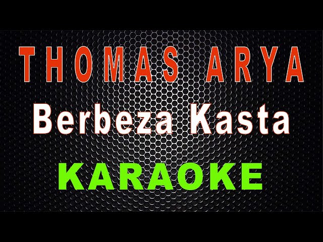 Thomas Arya - Berbeza Kasta (Karaoke) | LMusical class=