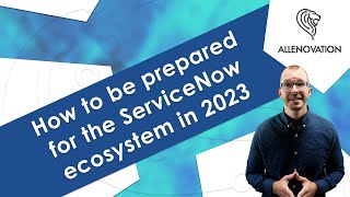 What You Should Know About the ServiceNow Ecosystem in 2023