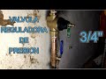 INSTALACION DE UNA VALVULA REGULADORA DE PRESION 3/4 (PRV) AGUA POTABLE PARA CASA