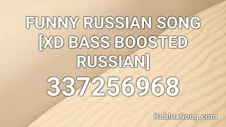 Funny Russian Song Xd Bass Boosted Russian Roblox Id Roblox Music Code Youtube - russian roblox id codes