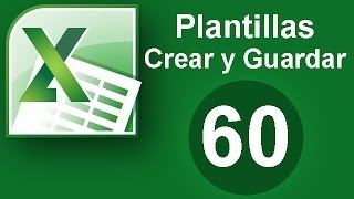 Tutorial Excel (Cap. 60) Plantillas. Crear y Guardar
