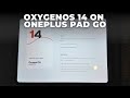 ✨ OxygenOS 14 on OnePlus Pad Go (Android 14) — Full Walkthrough & What’s New