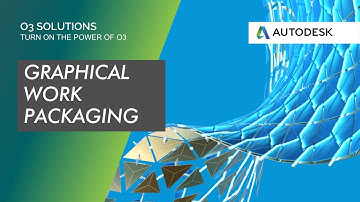 True Work Packaging: O3 Solutions and Autodesk Present Graphical Work Packaging