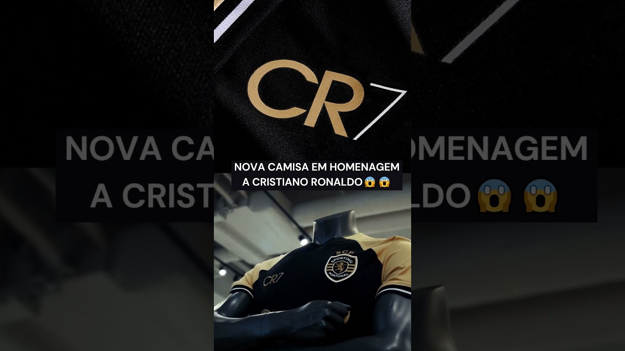 SPORTING LANÇA CAMISA EM HOMENAGEM AO CR7😱 #shorts