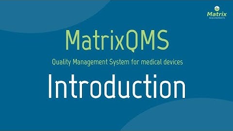 Matrix Requirements: MatrixQMS Introduction