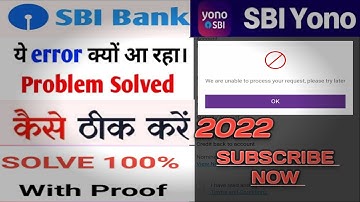 How to error We are unable to process your request , please try later || SBI YONO app error