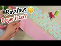 VEJA 👀QUE IDEIAS FÁCEIS PARA FAZER COM SOBRAS DE TECIDO | RETALHOS DE TECIDO|