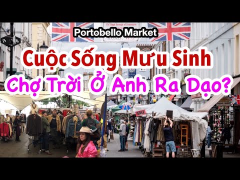 Video: Mua sắm Chợ đường Portobello của London