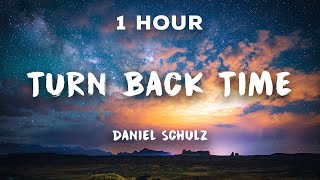 [1 Hour] Turn Back Time - Daniel Schulz | 1 Hour Loop
