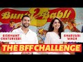 BFF Challenge Ft Bunty aur Babli 2 Aka Siddhant Chaturvedi andSharvari Wagh | Popdiaries Exclusive