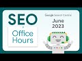 English Google SEO office-hours from June 2023