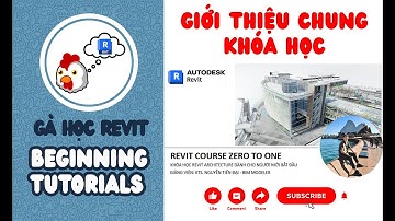 REVIT TUTORIAL - BUỔI 1: GIỚI THIỆU CHUNG - TỔNG QUAN KHÓA HỌC
