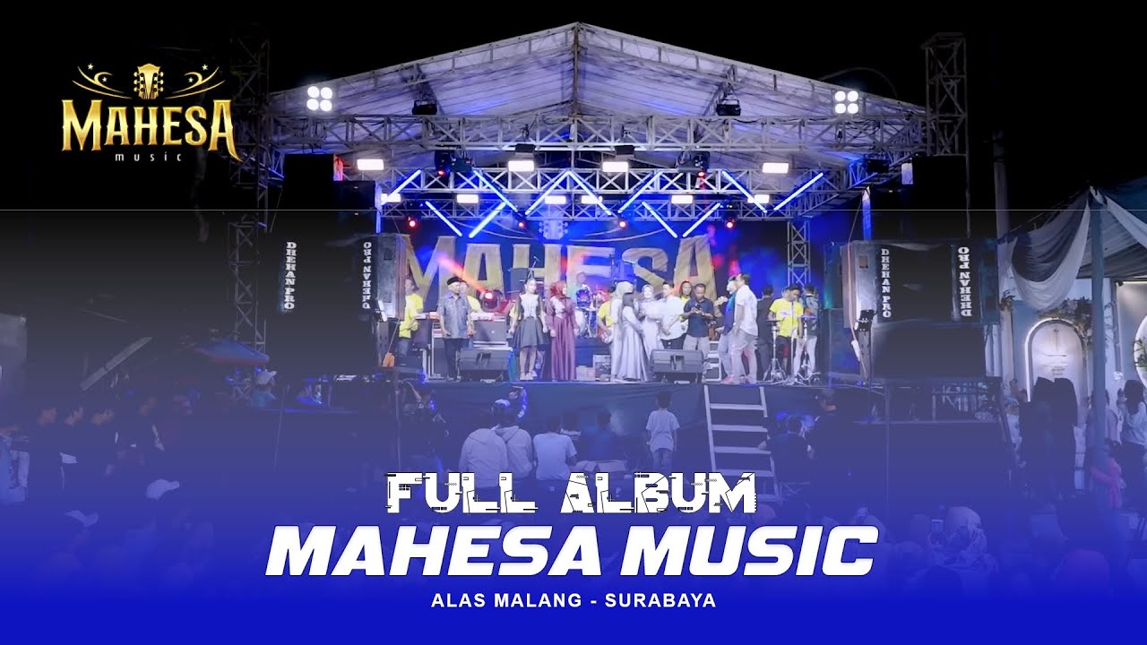 FULL ALBUM - MAHESA MUSIC LIVE ALAS MALANG SURABAYA - DHEHAN PRO AUDIO