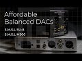 Affordable Balanced DACs - Review SMSL SU-8 vs. M300 MKII