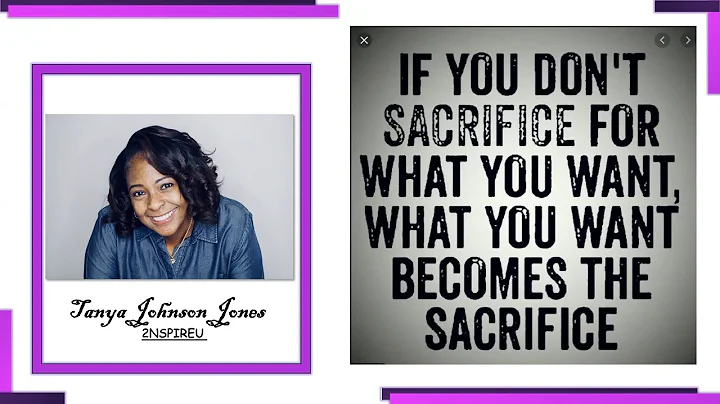 TANYA JOHNSON JONES HERE 2INSPIREUTOPIC: SACRIFICE