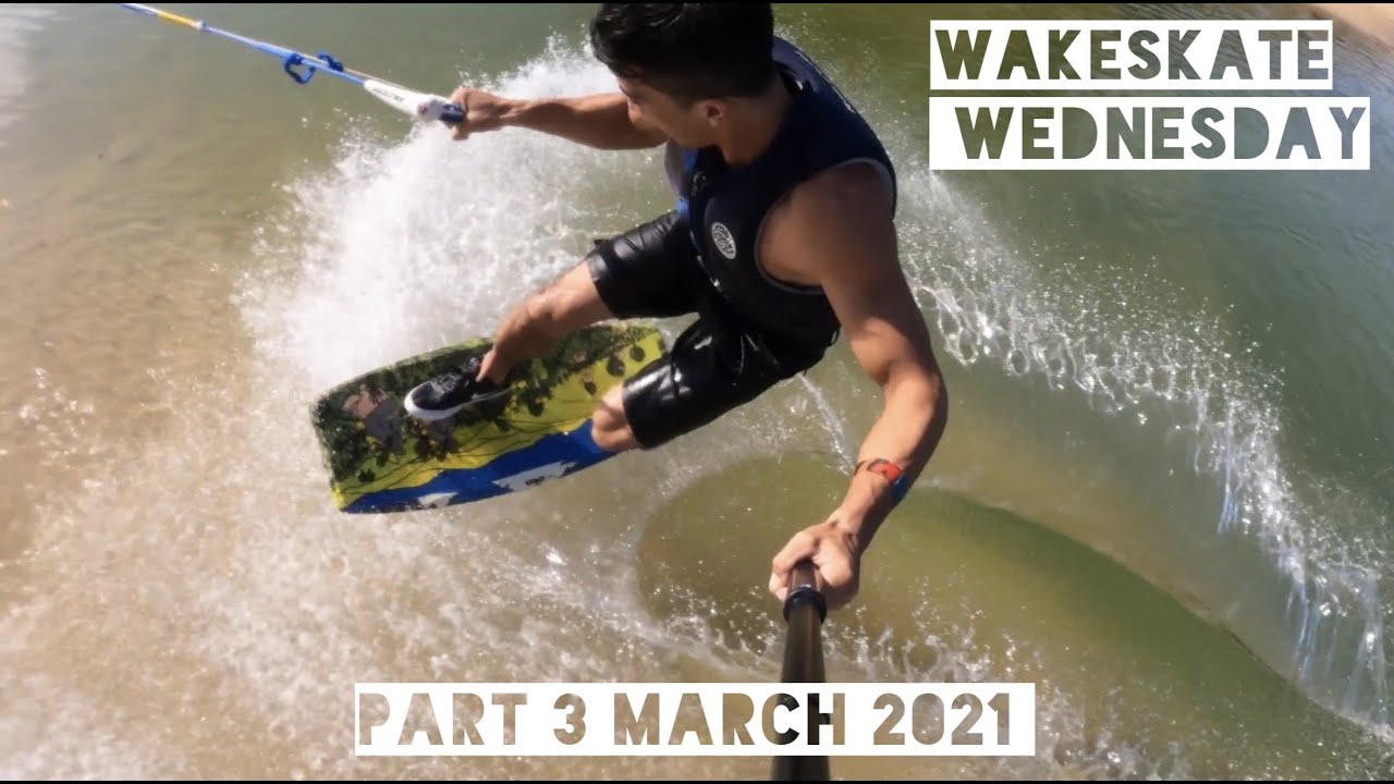 Daniel Grant presents Wakeskate Wednesday (Part 3) March 2021 YouTube