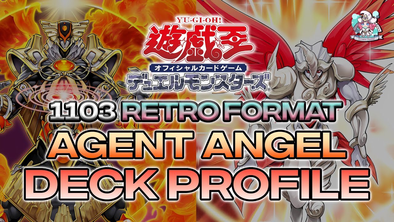yugioh 1103 Retro Format Deck Profile - Agent Angel - YouTube