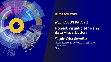 EU DataViz webinar - Xaquin Veira González - Honest visuals: ethics in data visualisation