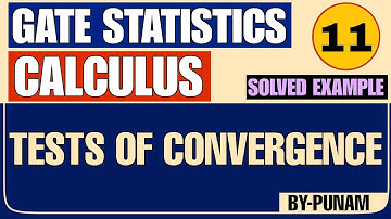 Tests of convergence with solved examples ONE SHOT VIDEO | GATE STATISTICS | Statistics by Punam |