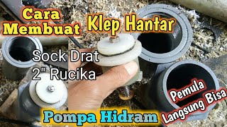 Membuat Klep Hantar Pompa Hidram Menggunakan Sock Drat 2'' || Hydraulic Ram Pump