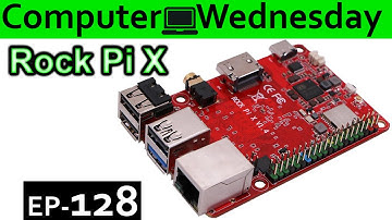 ROCK PI X Explained  {Computer Wednesday Ep128}