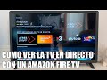 Como ver la televisión en directo en el  Fire TV Stick 