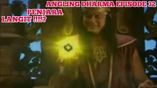 ANGLING DHARMA EPISODE 32 PENJARA LANGIT !!!?