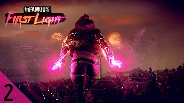 inFAMOUS First Light PS4 PRO Walkthrough Gameplay Part 2