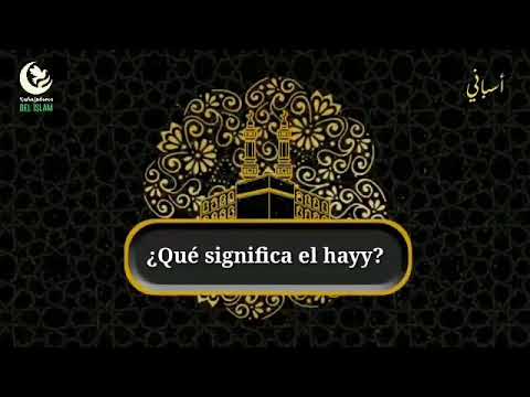 Video: ¿Cuál es el significado del Hayy de peregrinación?
