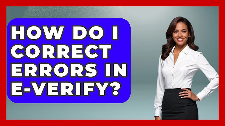 How Do I Correct Errors In E-Verify? - US Citizenship Immigration Guide