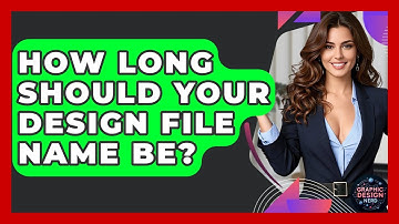 How Long Should Your Design File Name Be? - Graphic Design Nerd