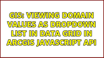 GIS: Viewing Domain values as dropdown list in data grid in arcgis javascript api