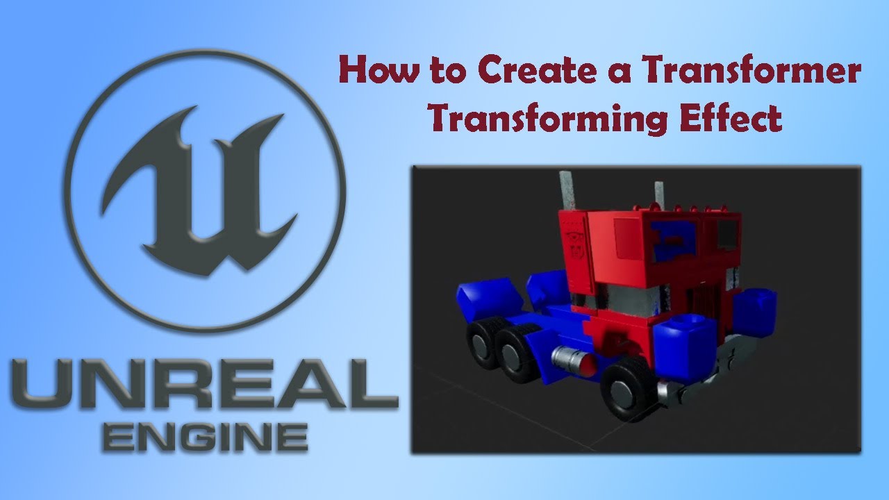 Unreal Tutorial: How to Create a Transformer Transforming Effect - YouTube