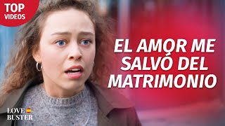 El Amor Me Salvó Del Matrimonio | @LoveBusterEspanol