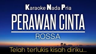 Perawan Cinta - Rossa Karaoke Lower Key Nada Rendah -4