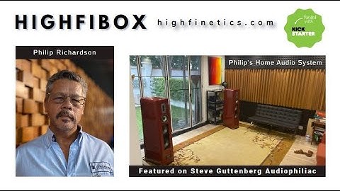 HIGHFIBOX : HOME AUDIO SYSTEM OF PHILIP RICHARDSON FEATURED IN STEVE GUTTENBERG AUDIOPHILIAC
